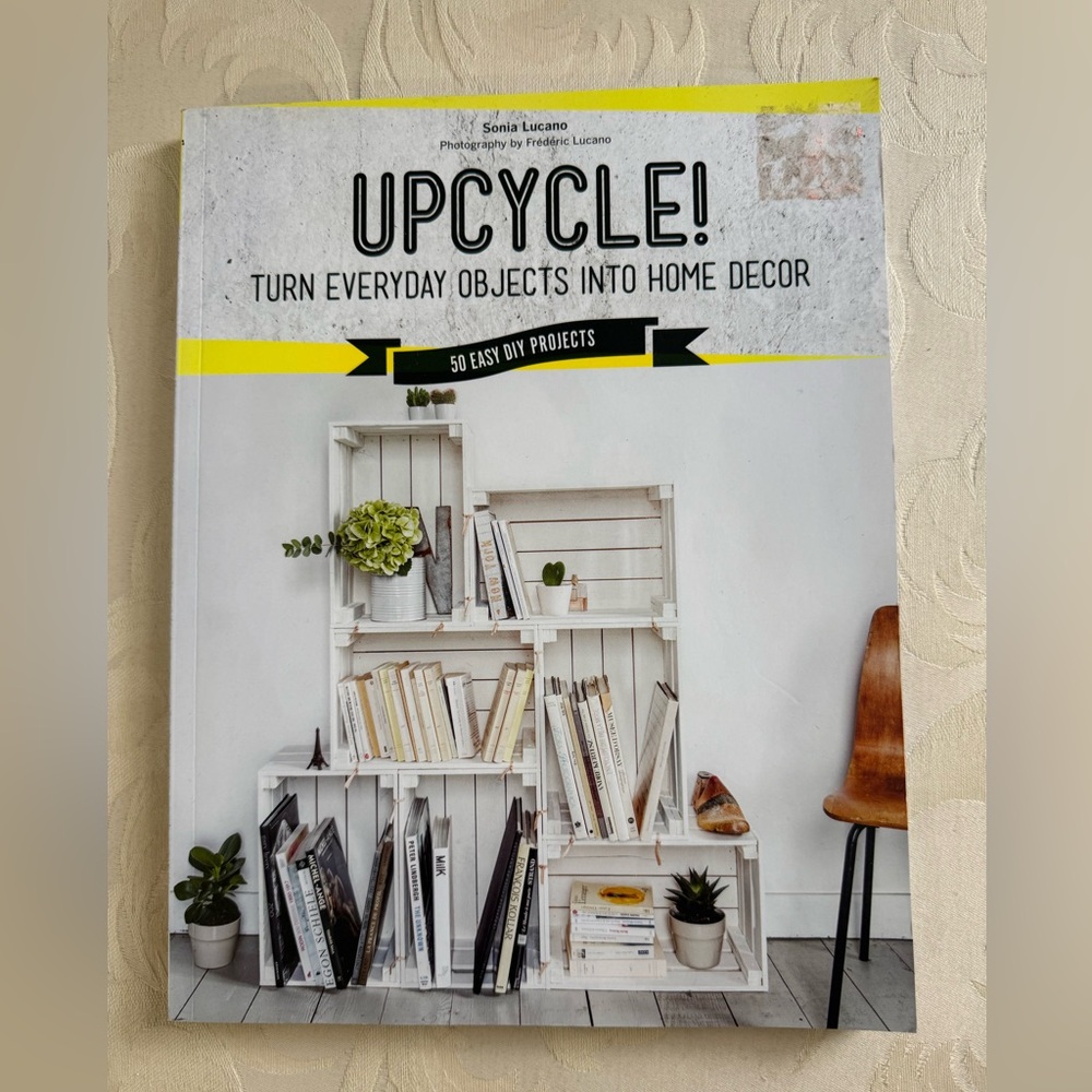 Upcycle DIY Home Decor Book‎